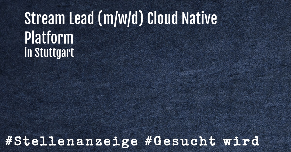 Stream Lead (m/w/d) Cloud Native Platform