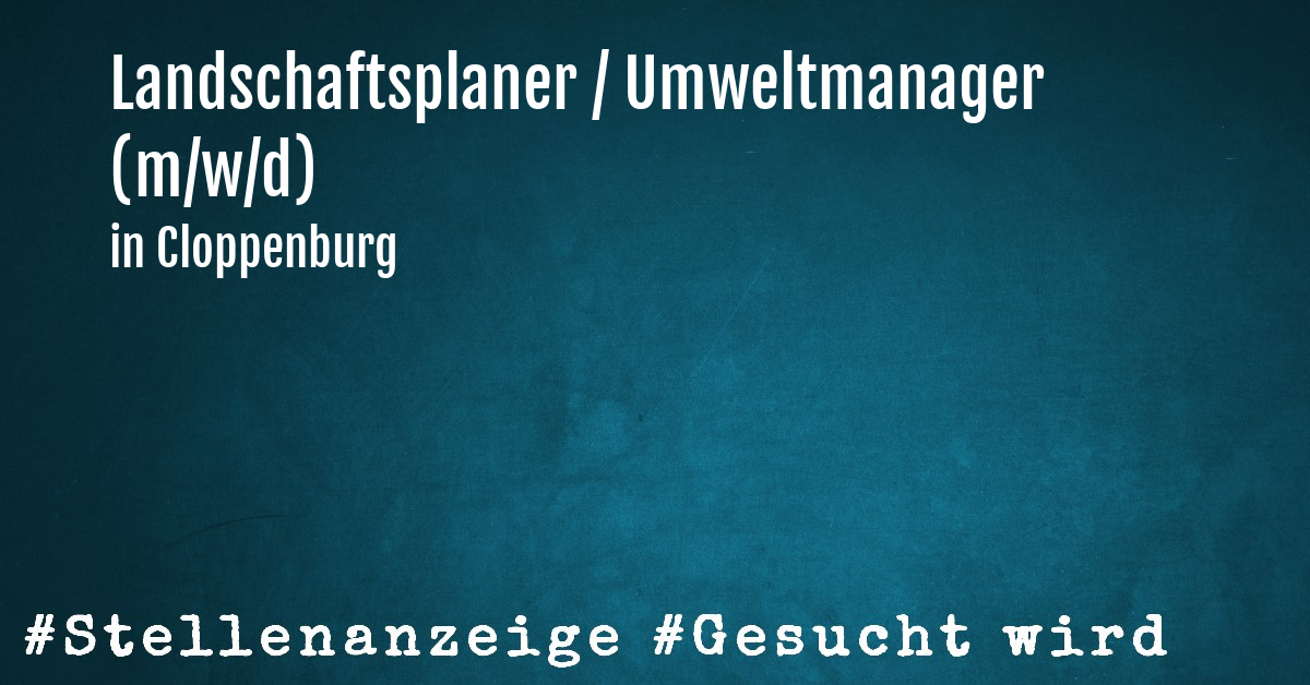 Landschaftsplaner / Umweltmanager (m/w/d)