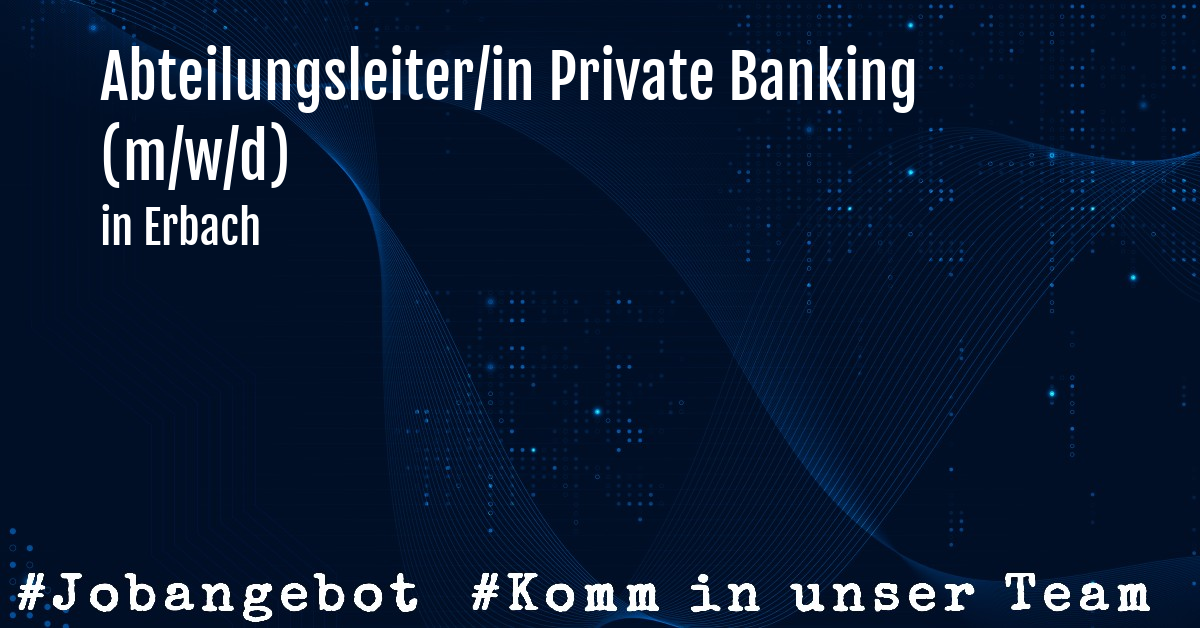 Abteilungsleiter/in Private Banking (m/w/d)