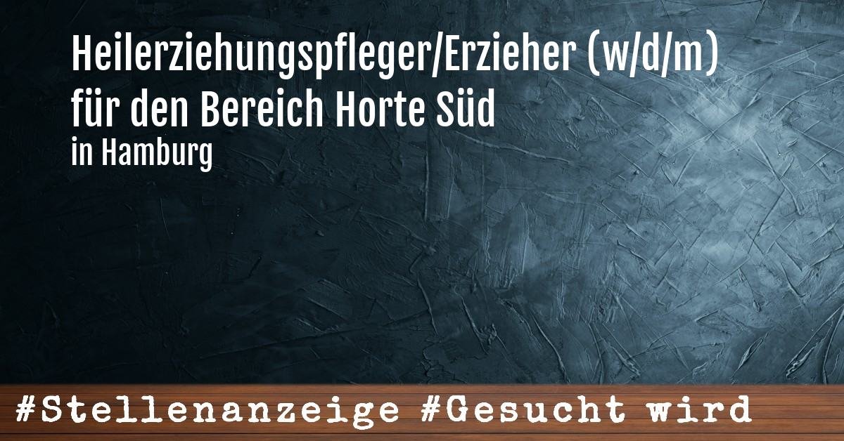 Heilerziehungspfleger/Erzieher (w/d/m) für den Bereich Horte Süd