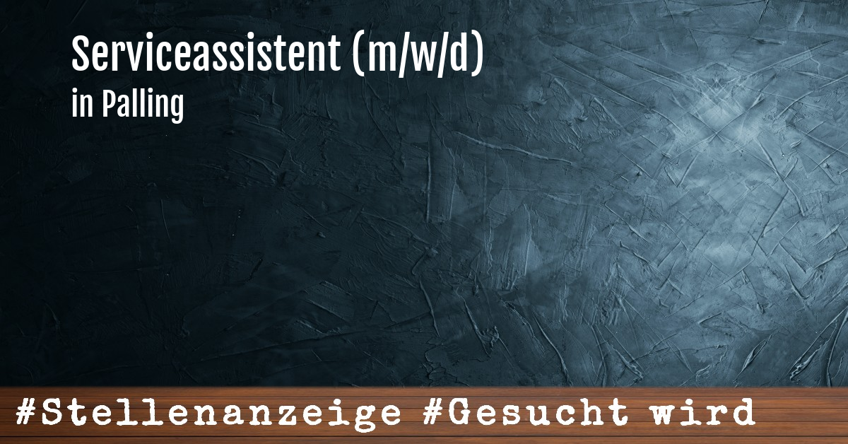 Serviceassistent (m/w/d)