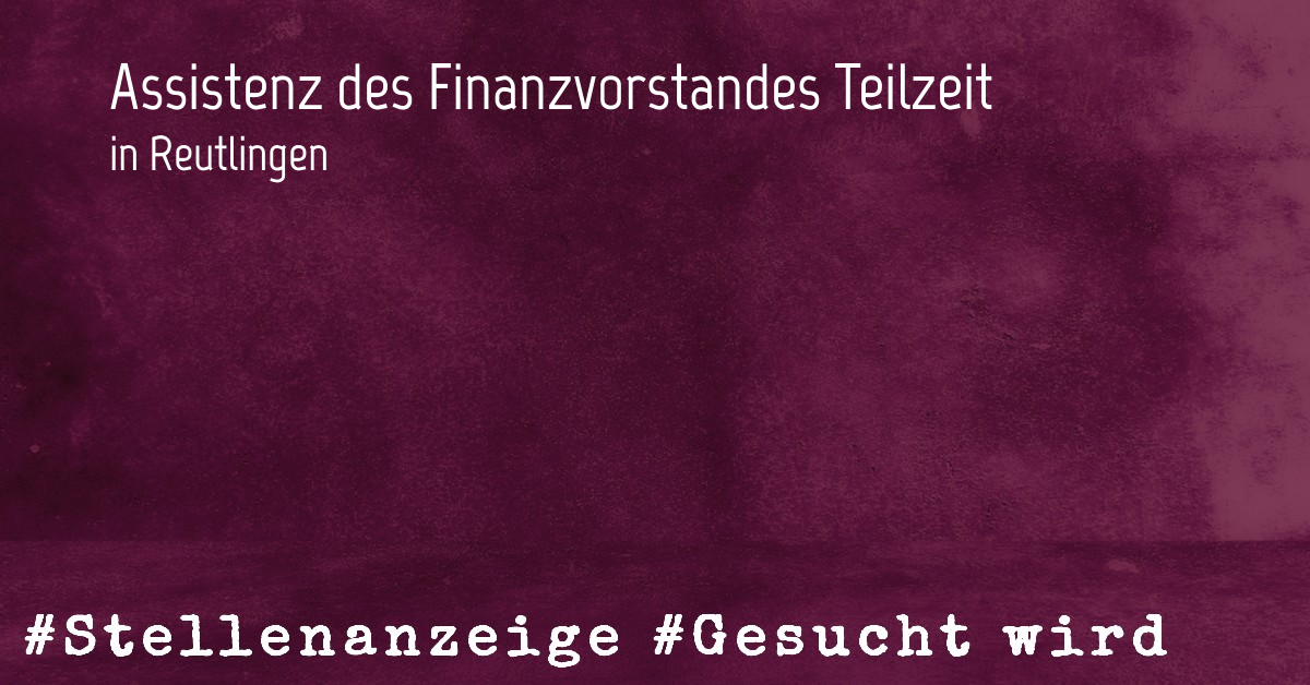 Assistenz des Finanzvorstandes Teilzeit